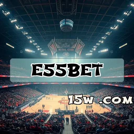 e55bet.com: As Melhores Promoções e Oportunidades Para Jogadores
